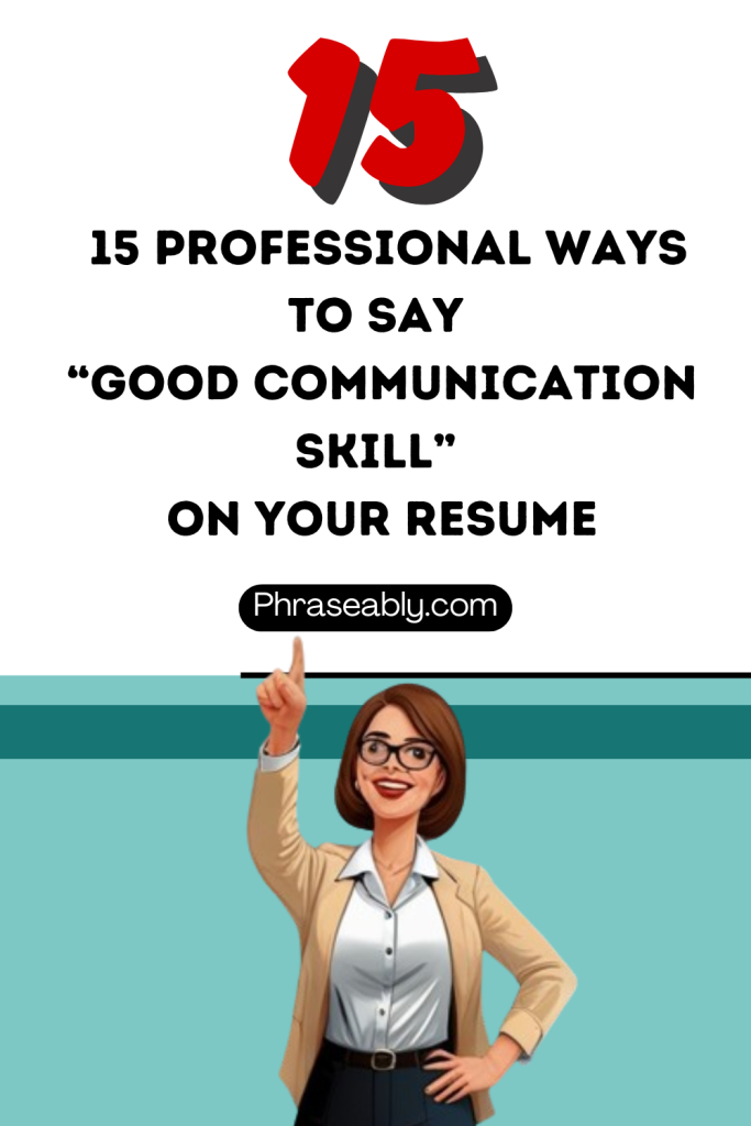 Professional Ways to Say Good Communication Skill on Your Resume