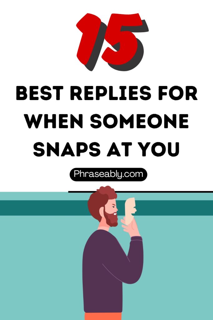 How to Respond When Someone Snaps at You