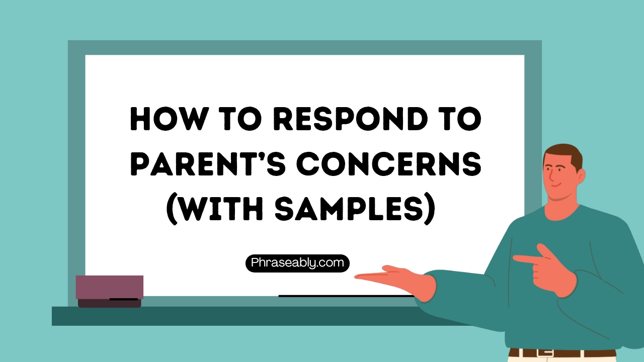 How To Respond To Parent’s Concerns