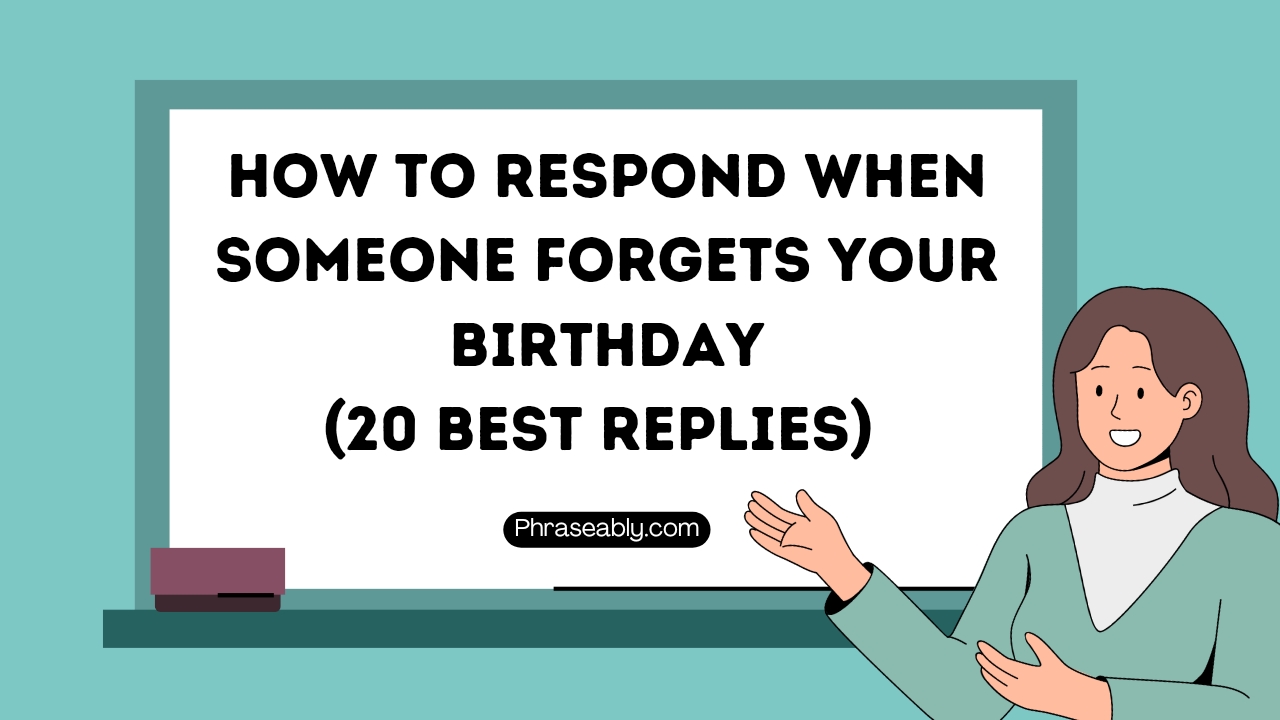 How to Respond When Someone Forgets Your Birthday