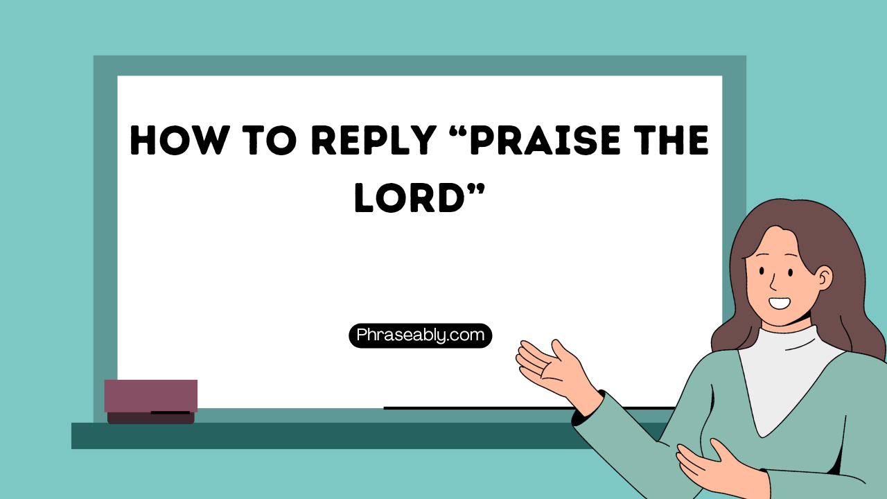 How to Reply to Praise the Lord