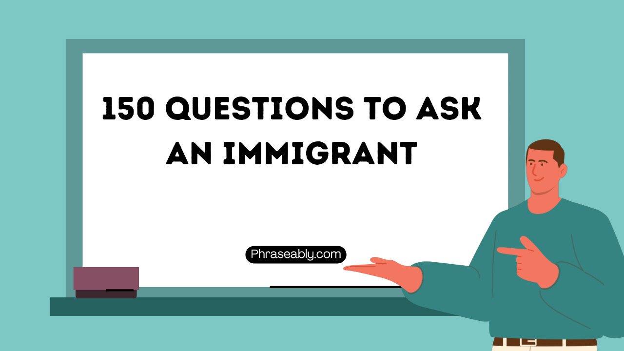 Questions to Ask an Immigrant