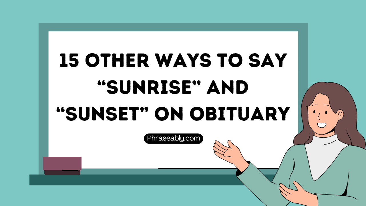 Other Ways to Say Sunrise and Sunset on Obituary 