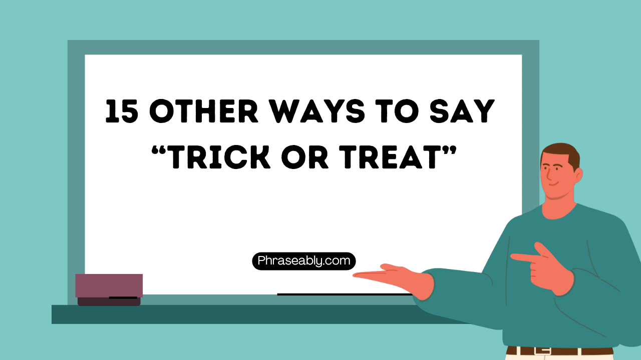 Other Ways to Say Trick or Treat