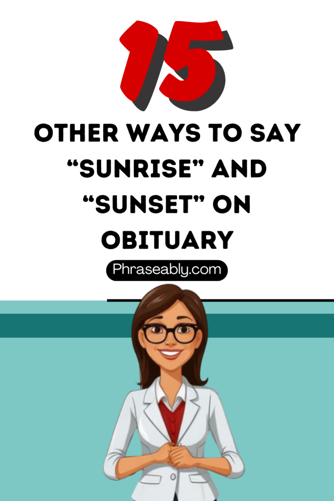 Other Ways to Say Sunrise and Sunset on Obituary 