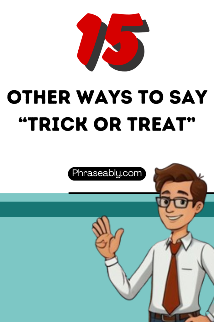 Other Ways to Say Trick or Treat