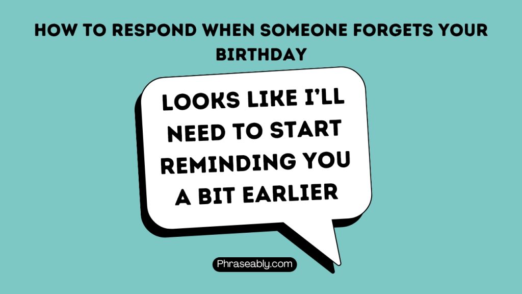 How to Respond When Someone Forgets Your Birthday