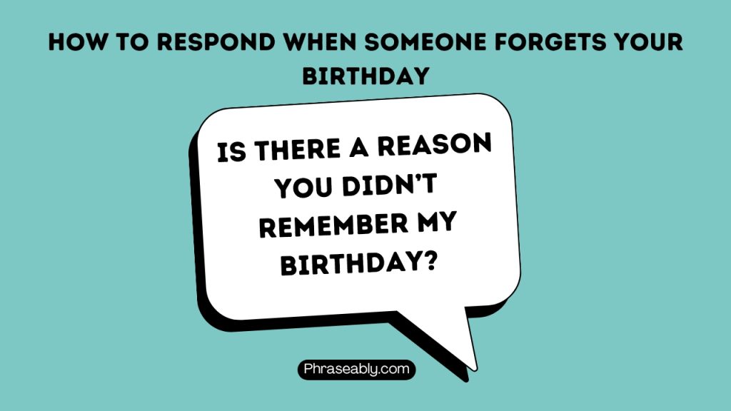 How to Respond When Someone Forgets Your Birthday