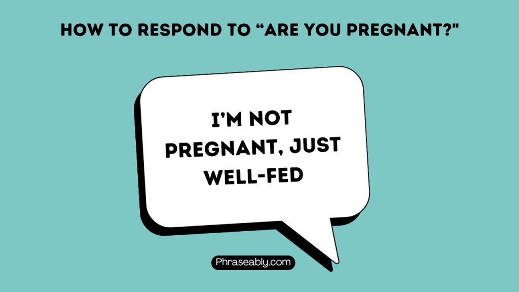 How to Respond to Are You Pregnant