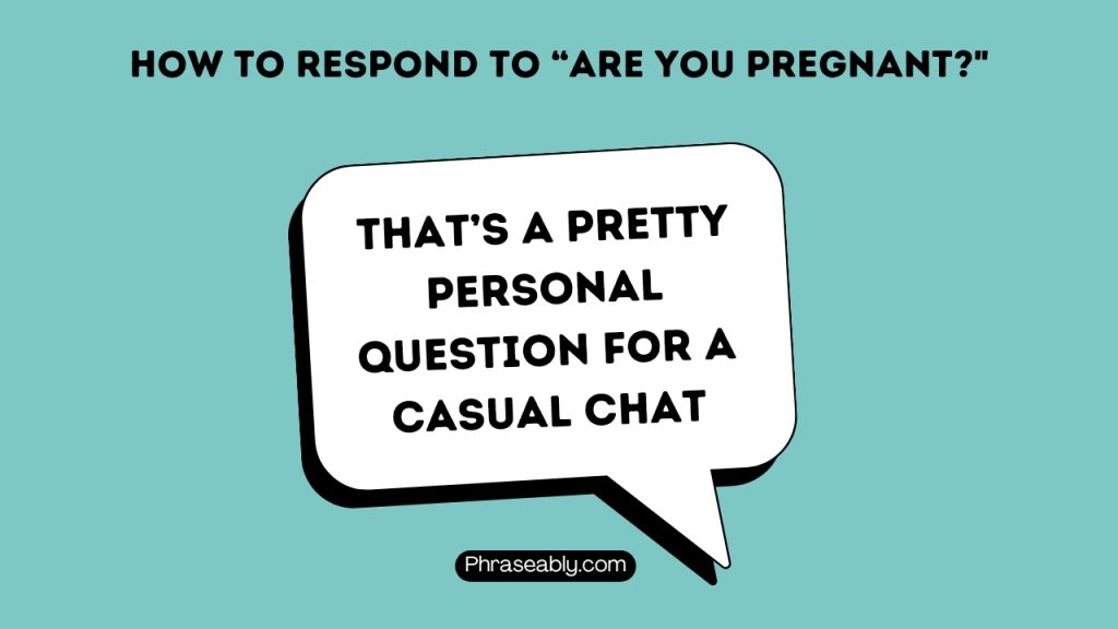 How to Respond to Are You Pregnant