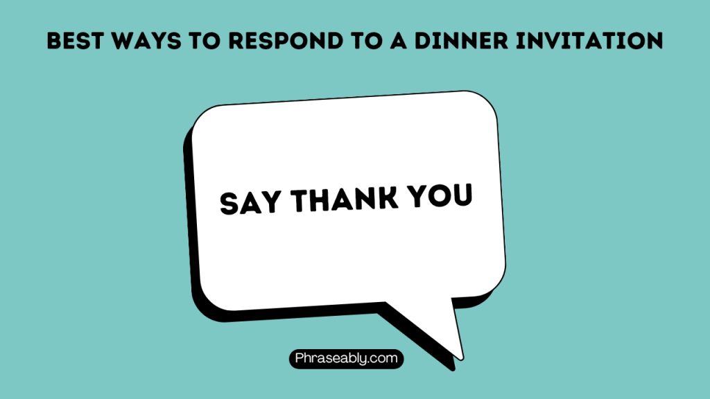 How to Respond to a Dinner Invitation