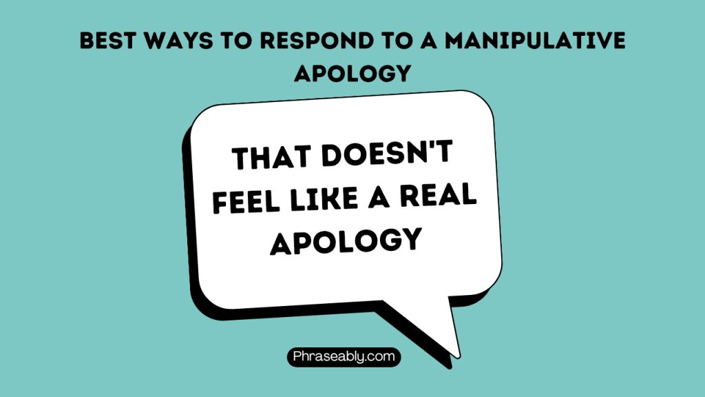 How to Respond to a Manipulative Apology 