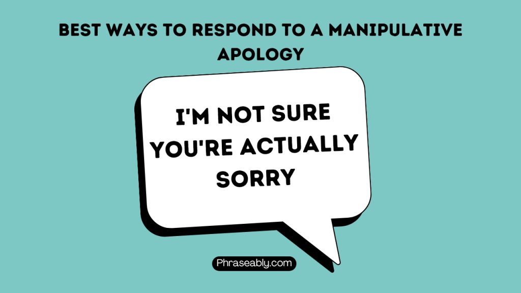 How to Respond to a Manipulative Apology 