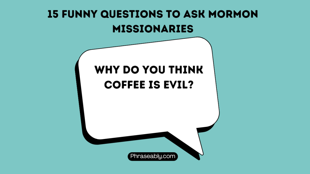 Questions to Ask Mormon Missionaries