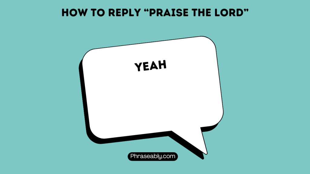 How to reply to Praise the Lord