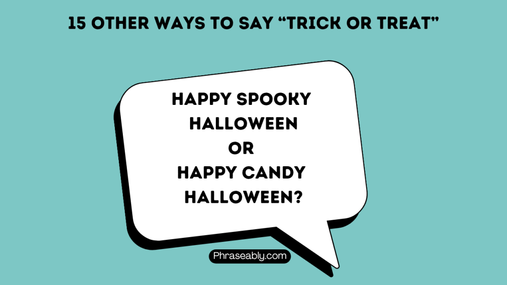 Other Ways to Say Trick or Treat