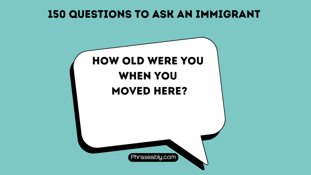 Questions to Ask an Immigrant