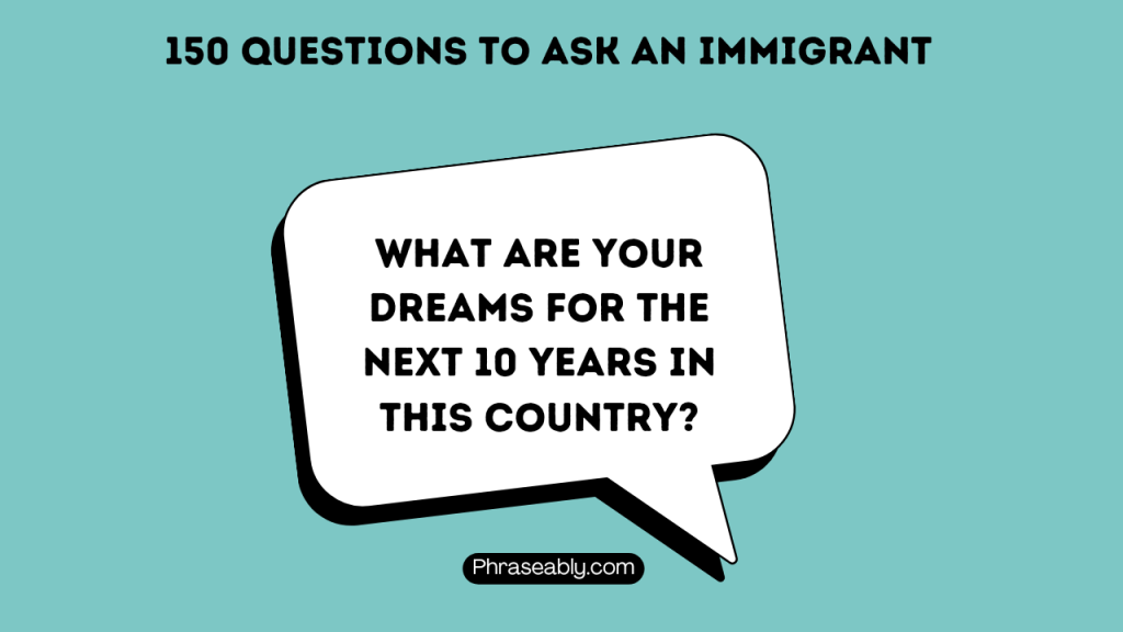 Questions to Ask an Immigrant