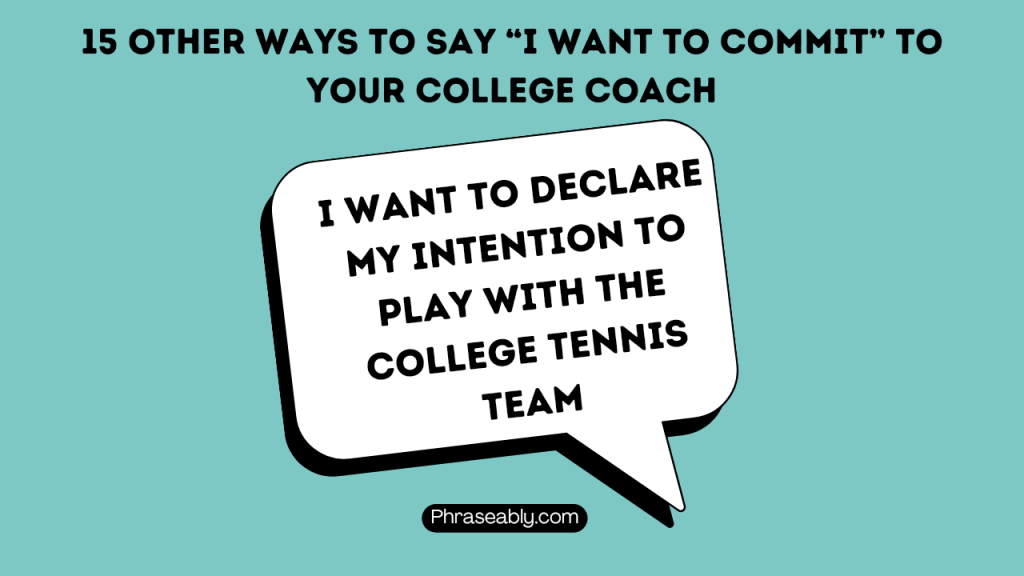 Other Ways to Say I Want to Commit to Your College Coach