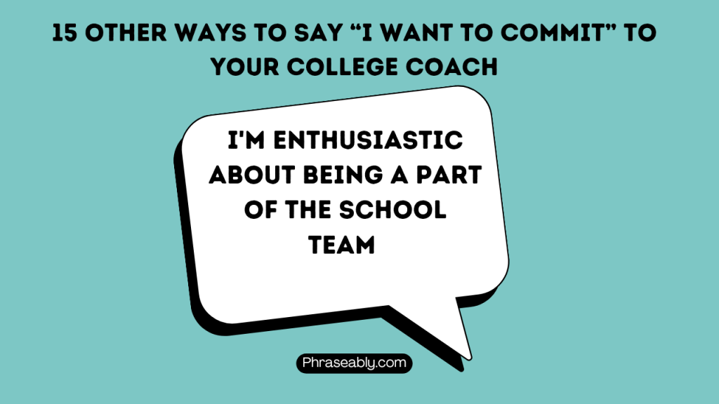 Other Ways to Say I Want to Commit to Your College Coach