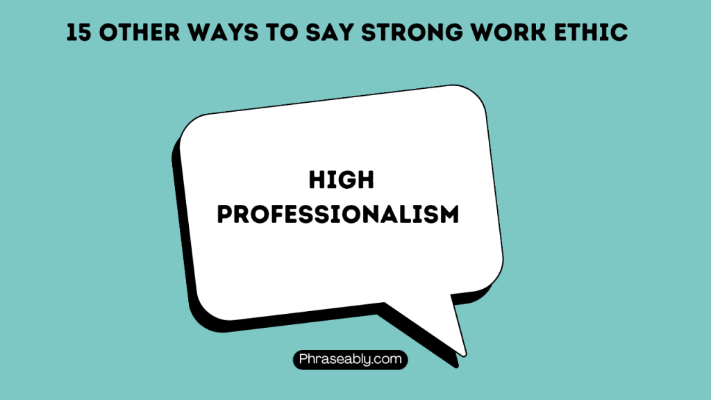 Other Ways to Say Strong Work Ethic