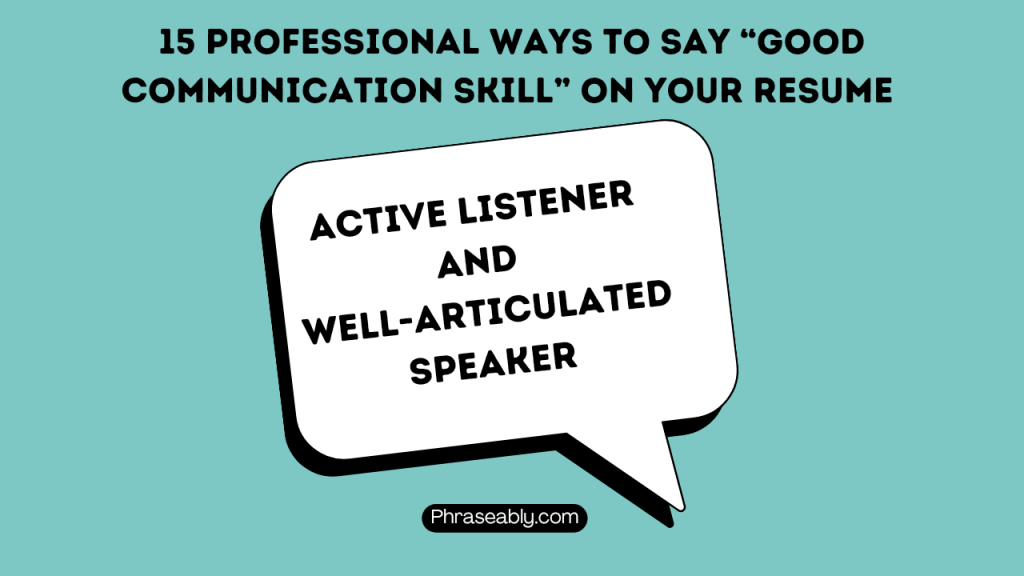 Professional Ways to Say Good Communication Skill on Your Resume