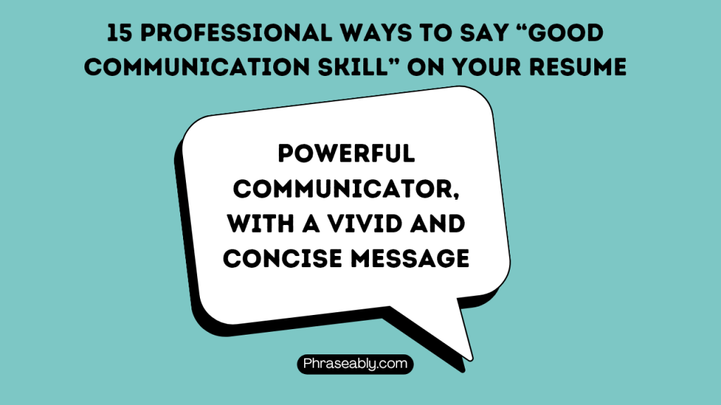 Professional Ways to Say Good Communication Skill on Your Resume