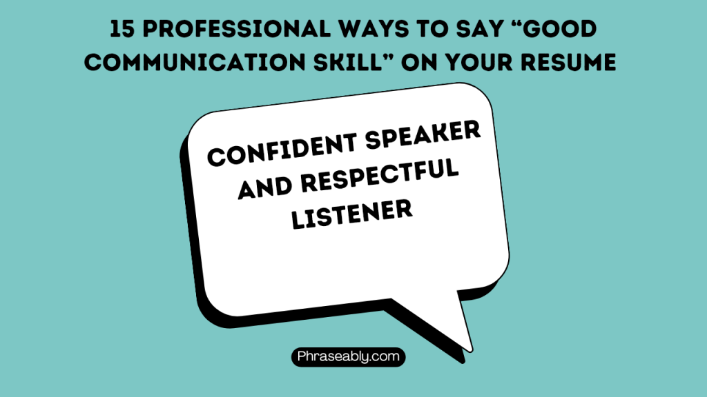 Professional Ways to Say Good Communication Skill on Your Resume