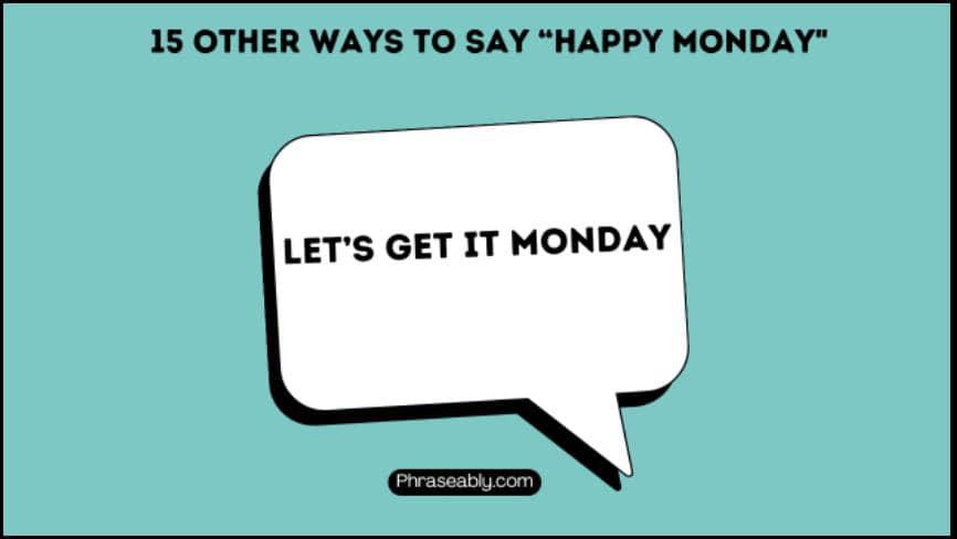 What to Say Instead of Happy Monday