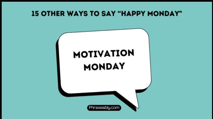 What to Say Instead of Happy Monday