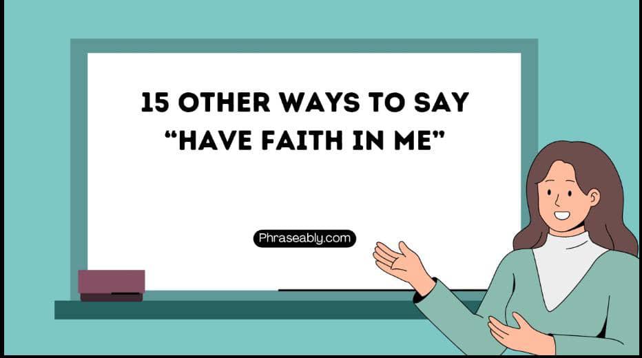 Other Ways to Say Have Faith in Me