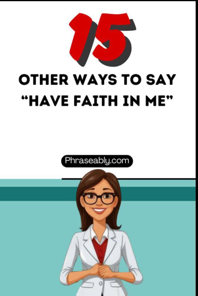 Other Ways to Say Have Faith in Me