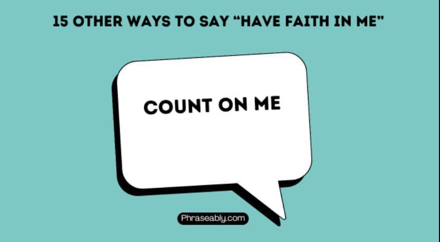 Other Ways to Say Have Faith in Me