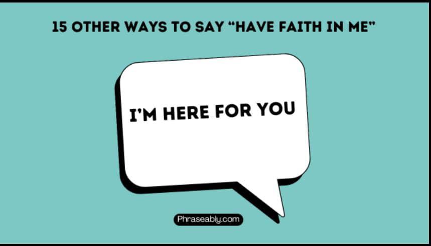 Other Ways to Say Have Faith in Me