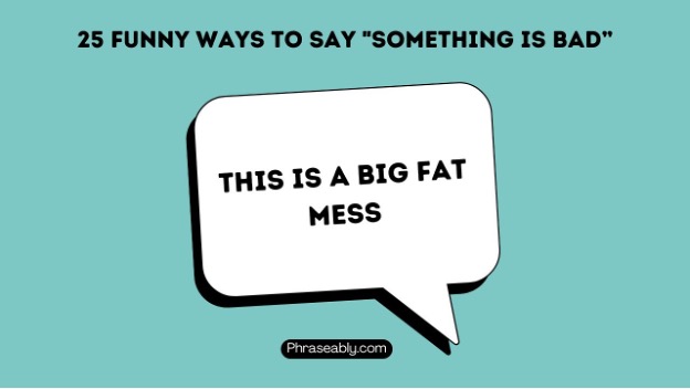 Funny Ways to Say Something Is Bad