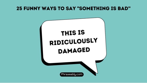 Funny Ways to Say Something Is Bad