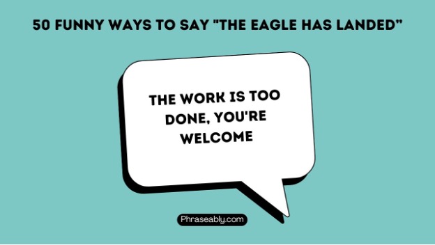 Funny Ways to Say The Eagle Has Landed