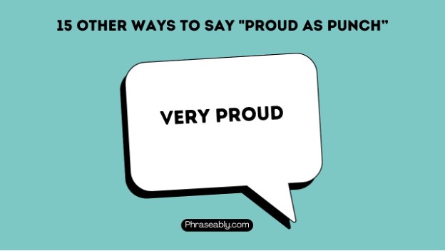 Other Ways to Say Proud As Punch