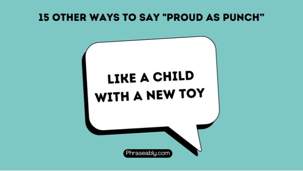 Other Ways to Say Proud As Punch