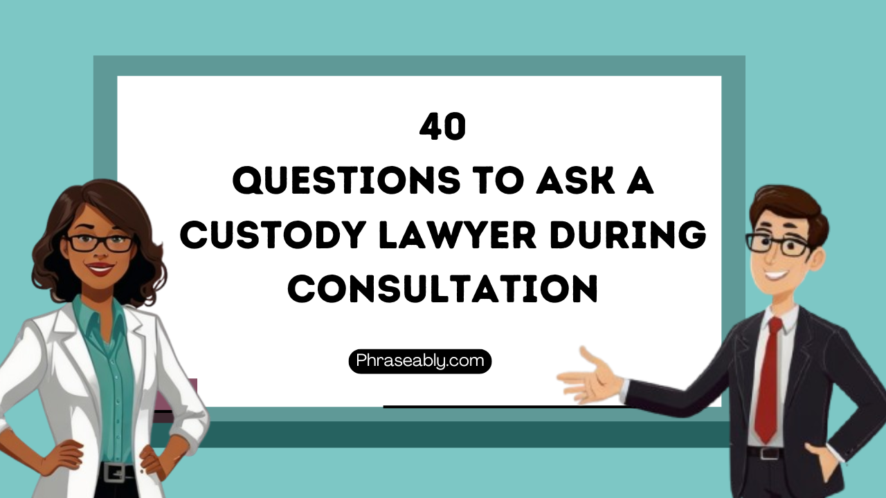 Questions to Ask a Custody Lawyer During Consultation 