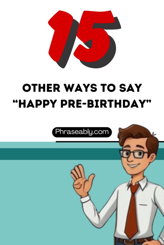 Other Ways to Say Happy Pre-Birthday