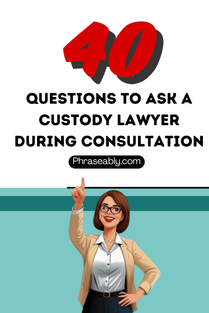 Questions to Ask a Custody Lawyer During Consultation 