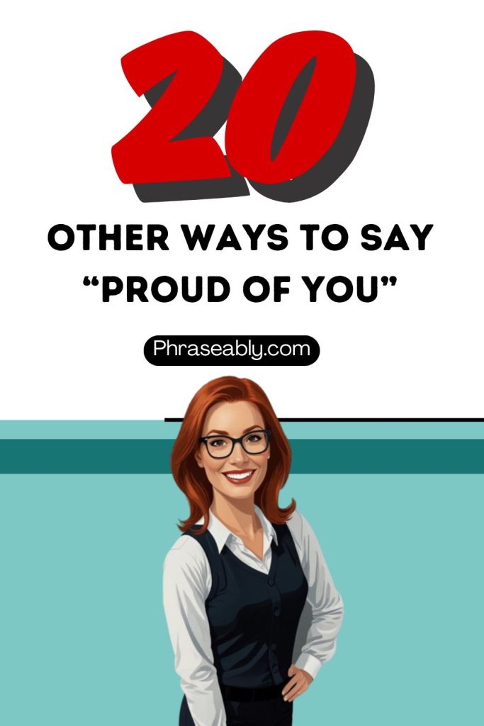 Other Ways To Say Proud Of You