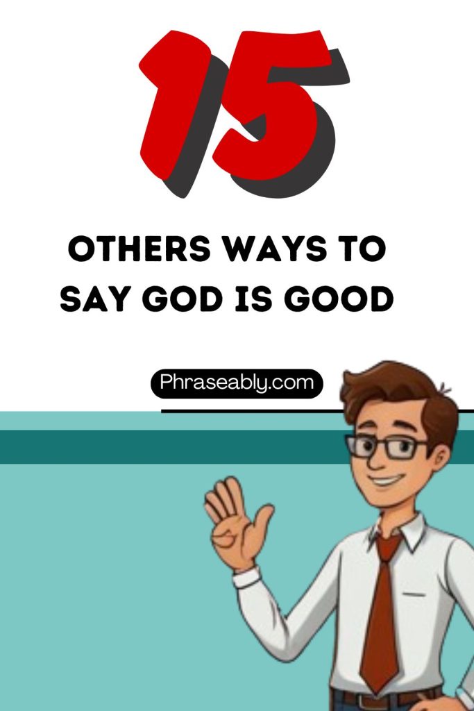 Other Ways to Say God Is Good