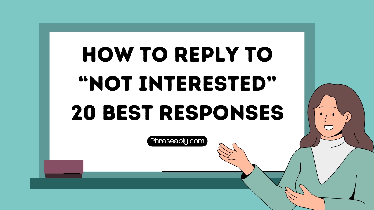 How to Respond to Not Interested