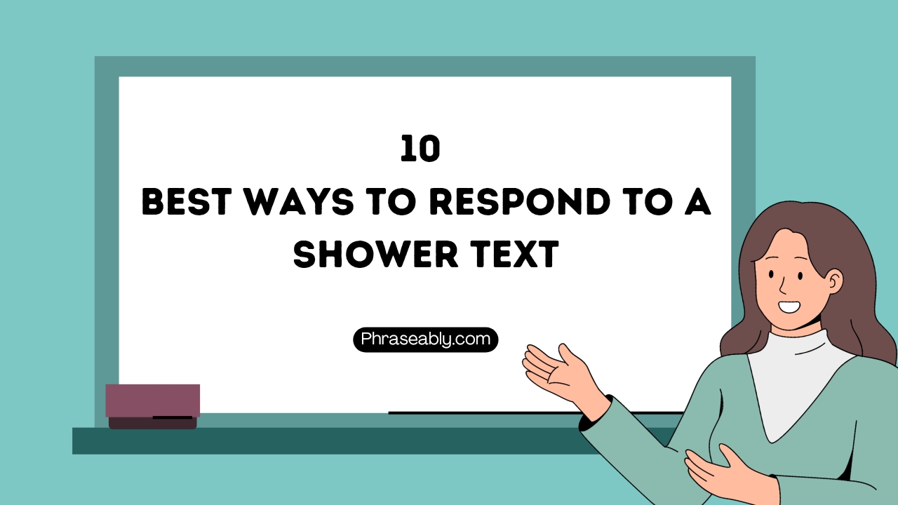 How to Respond to a Shower Text