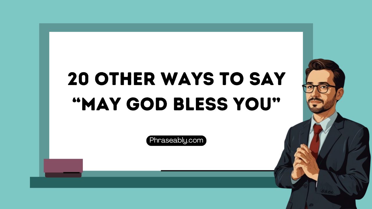 Other Ways to Say May God Bless You 