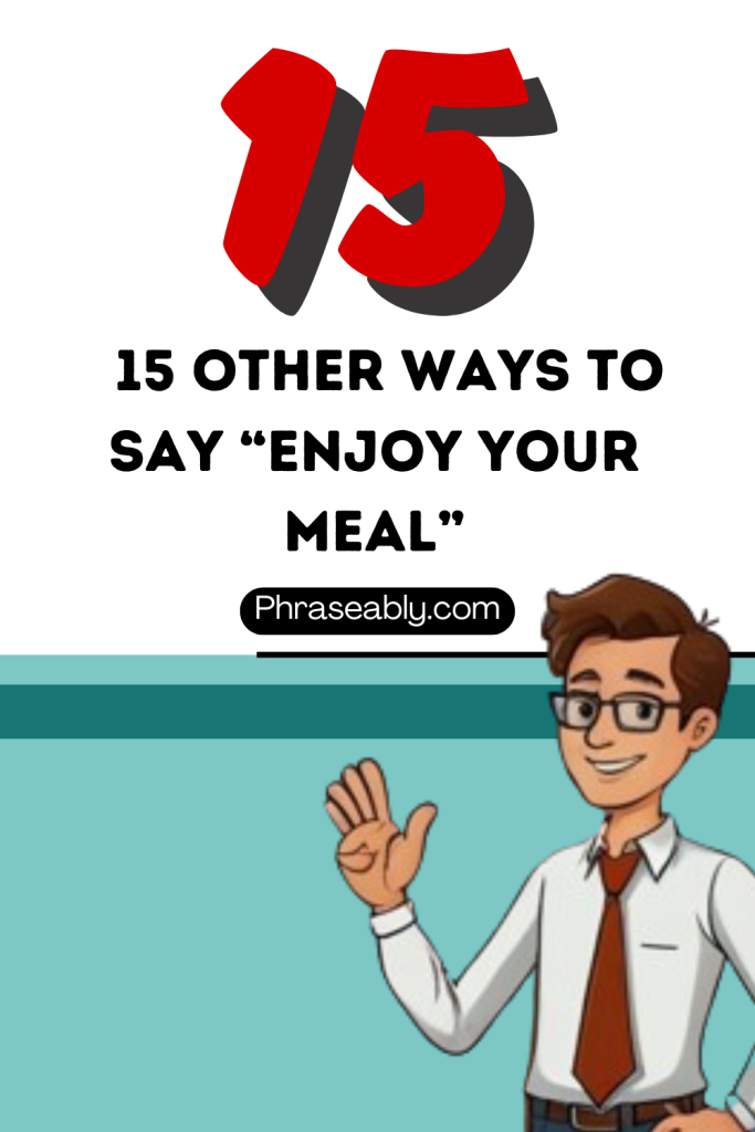 Other Ways to Say Enjoy Your meal