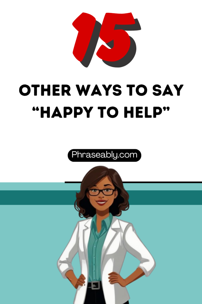 Other Ways to Say Happy to Help