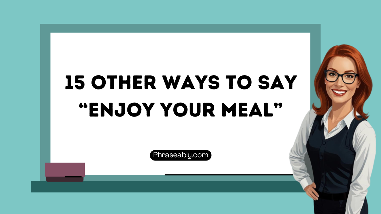 Other Ways to Say Enjoy Your meal